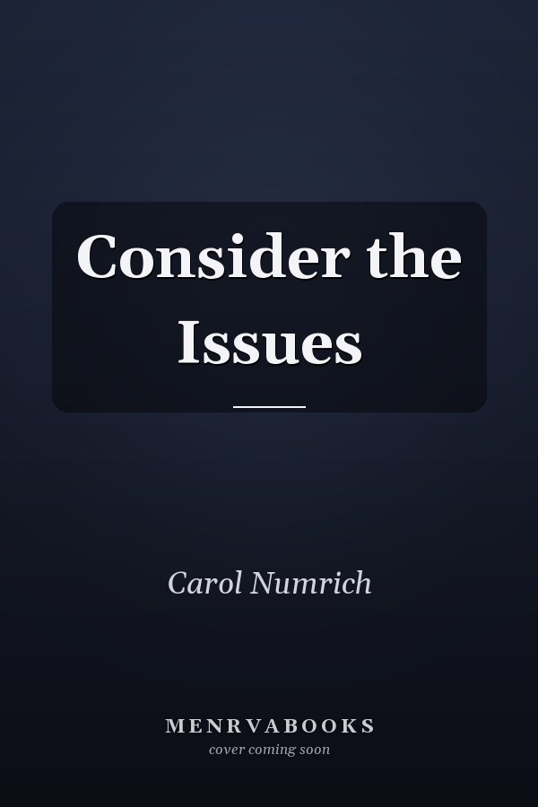 Consider the Issues