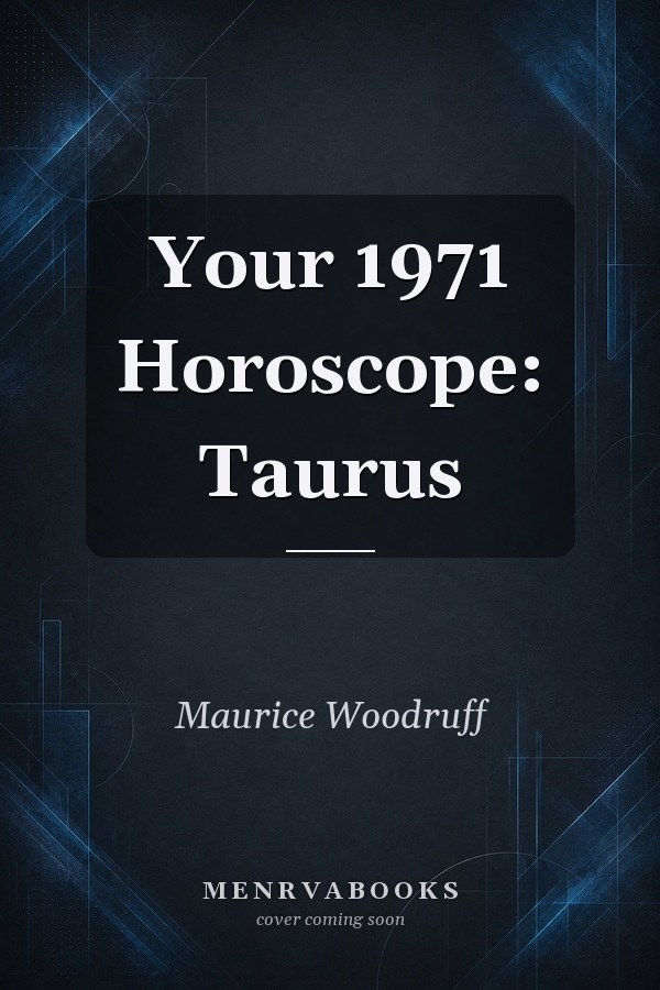 Your 1971 Horoscope: Taurus