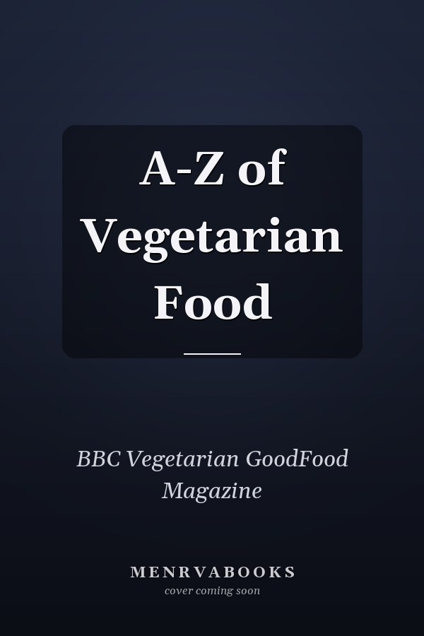 A-Z of Vegetarian Food