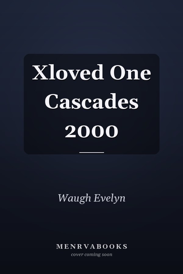 Xloved One Cascades 2000