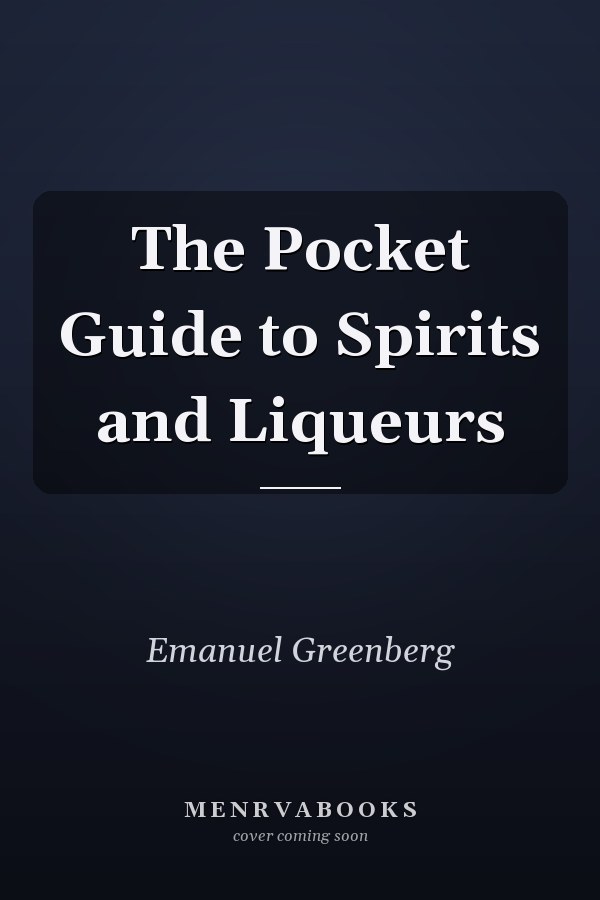 The Pocket Guide to Spirits and Liqueurs