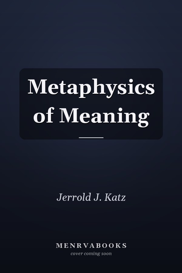Metaphysics of Meaning
