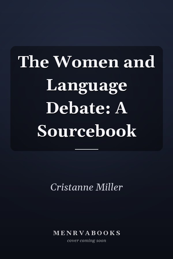 The Women and Language Debate: A Sourcebook