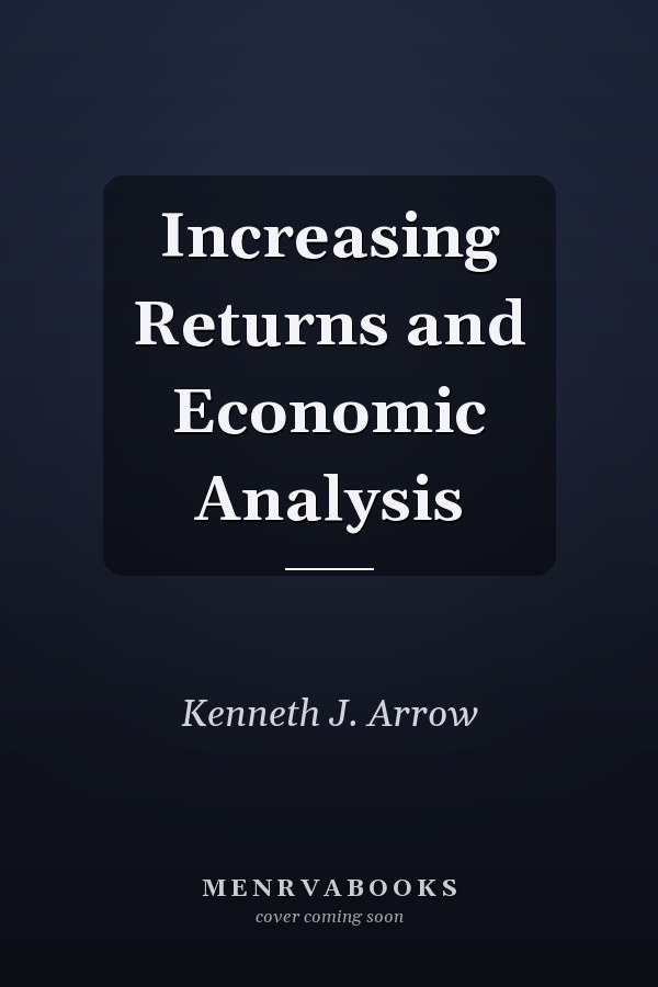 Increasing Returns and Economic Analysis