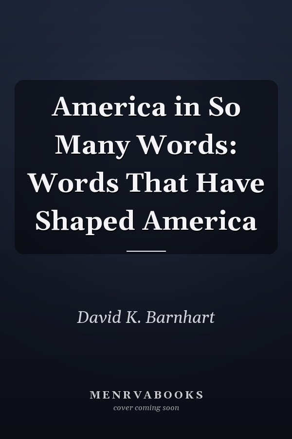 America in So Many Words: Words That Have Shaped America