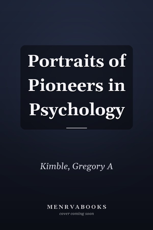 Portraits of Pioneers in Psychology