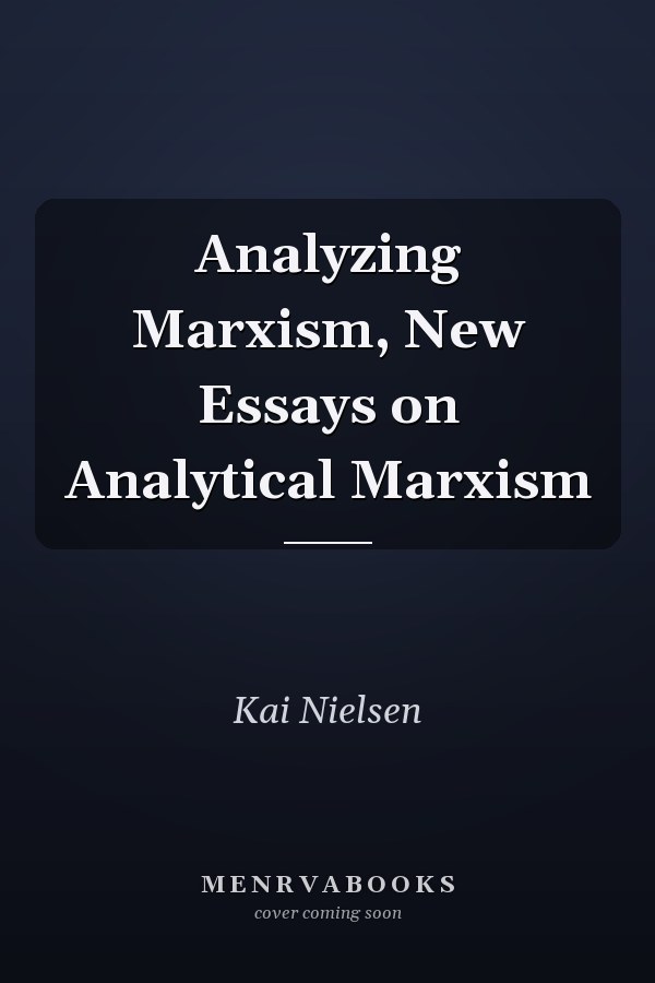 Analyzing Marxism, New Essays on Analytical Marxism