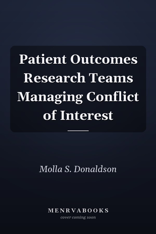 Patient Outcomes Research Teams Managing Conflict of Interest
