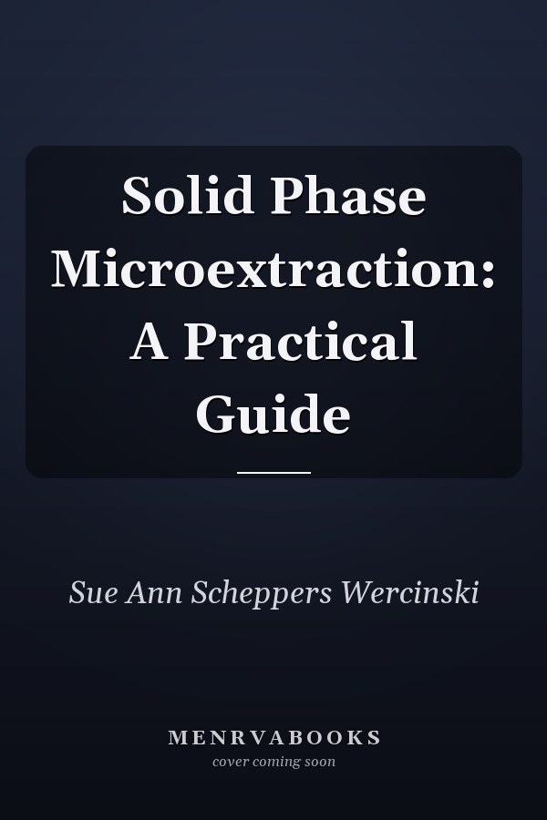 Solid Phase Microextraction: A Practical Guide