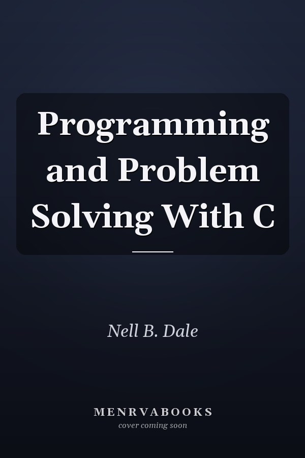 Programming and Problem Solving With C
