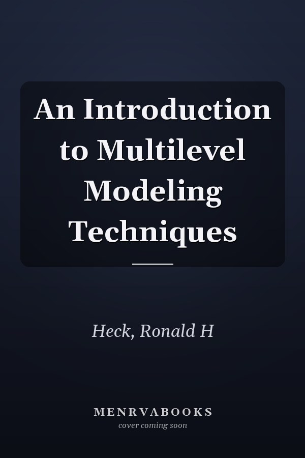 An Introduction to Multilevel Modeling Techniques