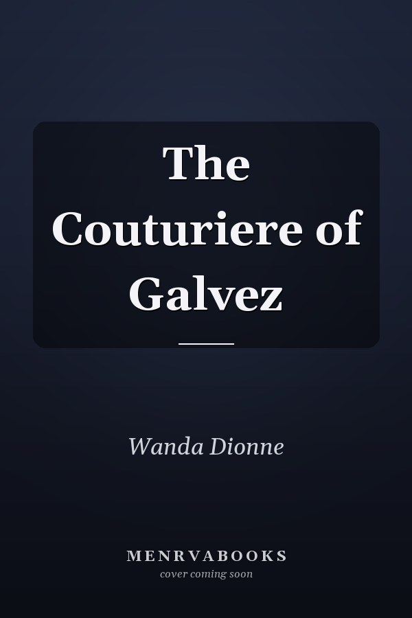 The Couturiere of Galvez