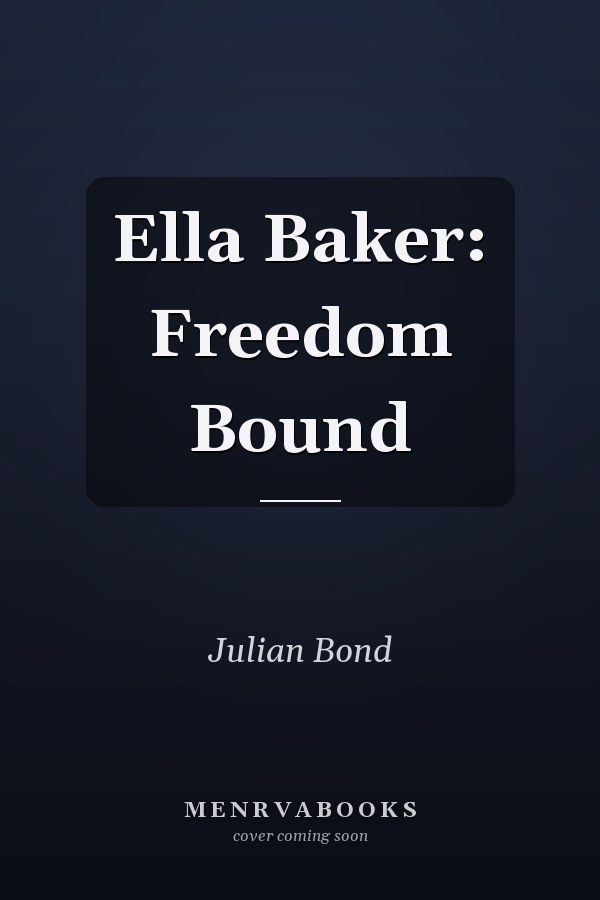 Ella Baker: Freedom Bound