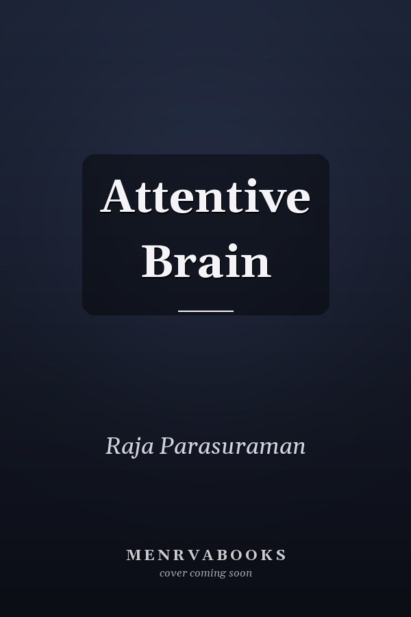 Attentive Brain