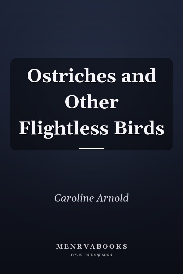 Ostriches and Other Flightless Birds