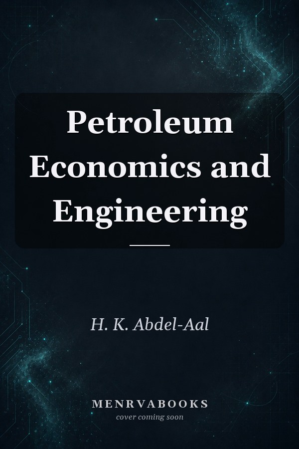 Petroleum Economics and Engineering
