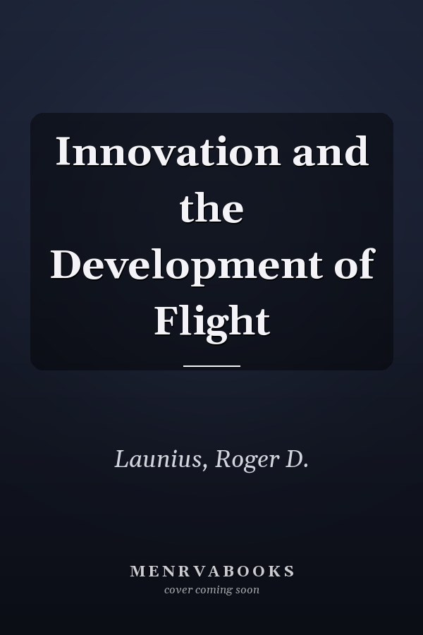 Innovation and the Development of Flight