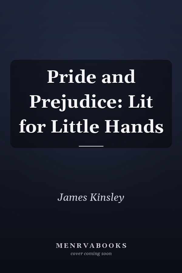 Pride and Prejudice: Lit for Little Hands
