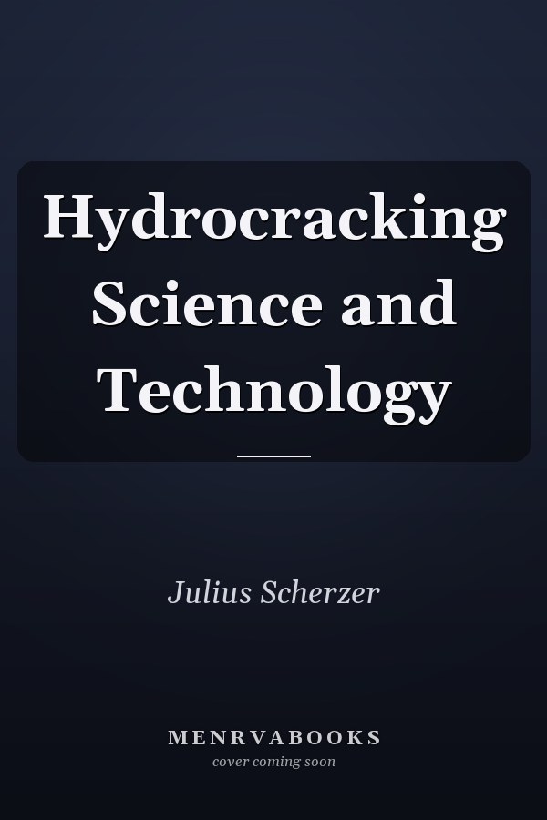Hydrocracking Science and Technology