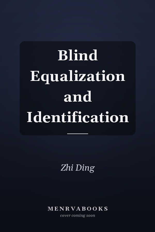 Blind Equalization and Identification