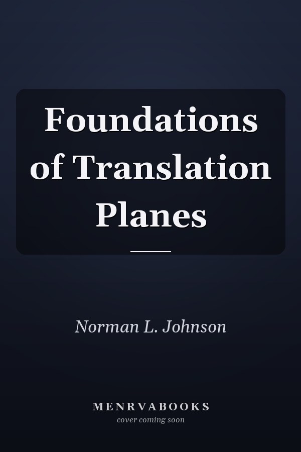Foundations of Translation Planes