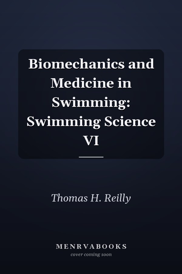 Biomechanics and Medicine in Swimming: Swimming Science VI