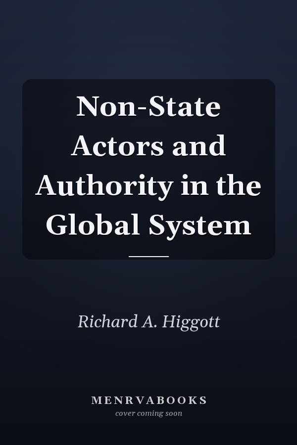 Non-State Actors and Authority in the Global System