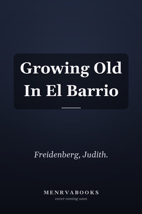 Growing Old In El Barrio