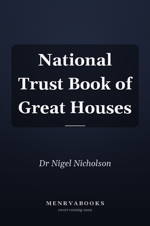 National Trust Book of Great Houses