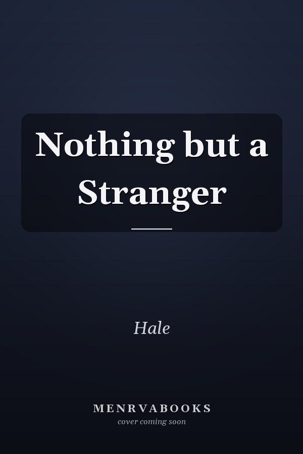 Nothing but a Stranger