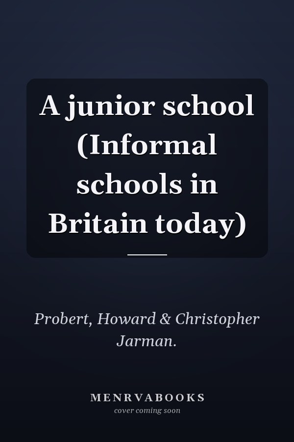 A junior school (Informal schools in Britain today)