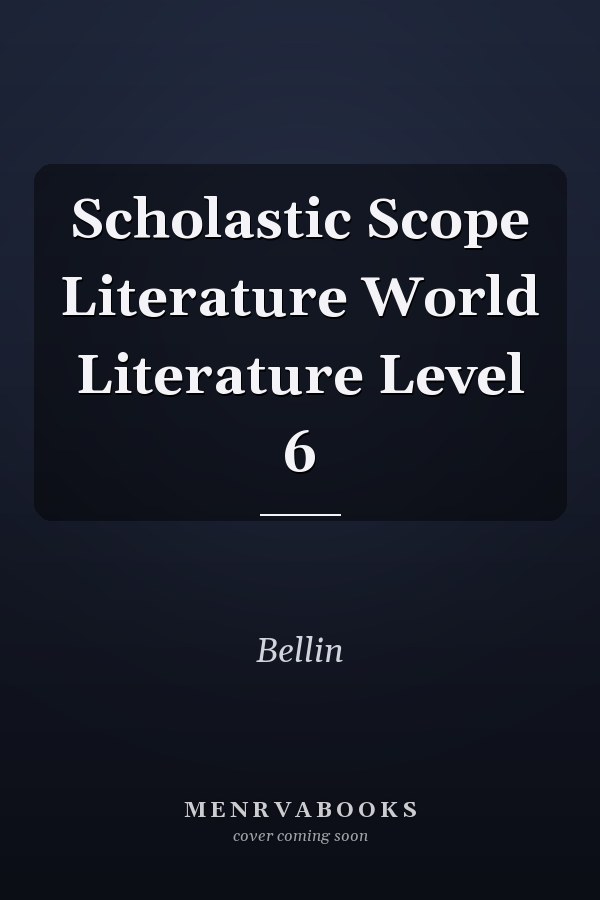 Scholastic Scope Literature World Literature Level 6