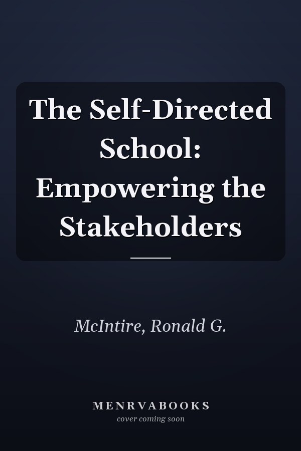 The Self-Directed School: Empowering the Stakeholders
