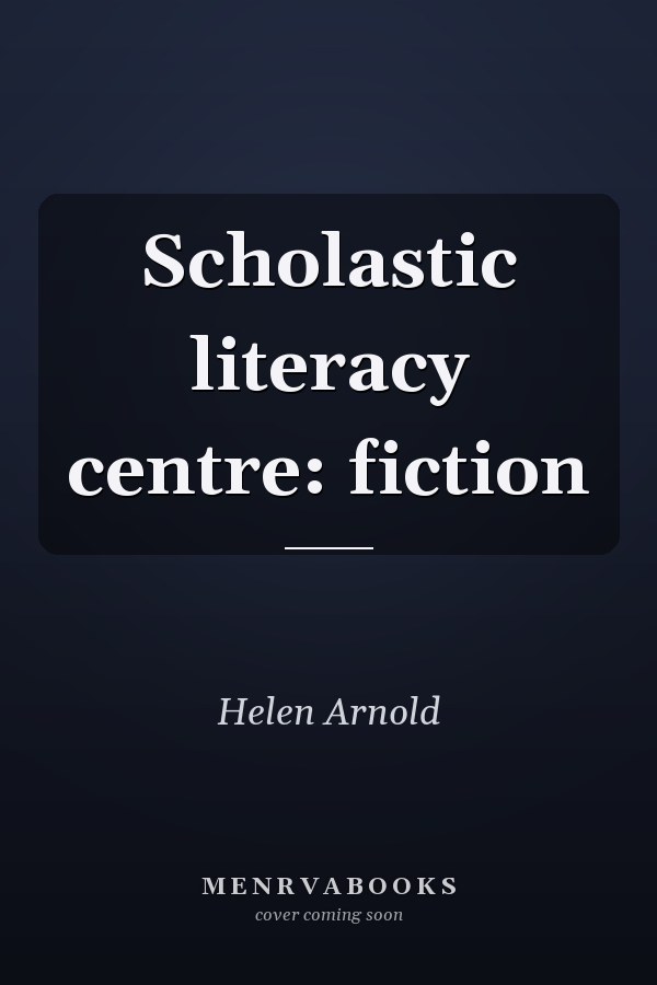 Scholastic Literacy Centre: Fiction