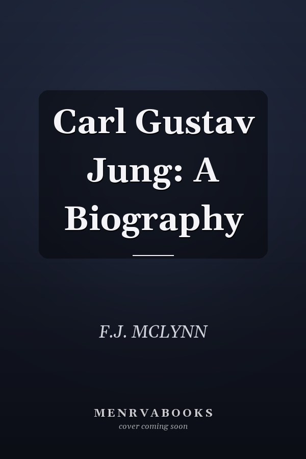 Carl Gustav Jung: A Biography