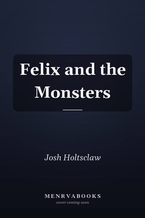 Felix and the Monsters