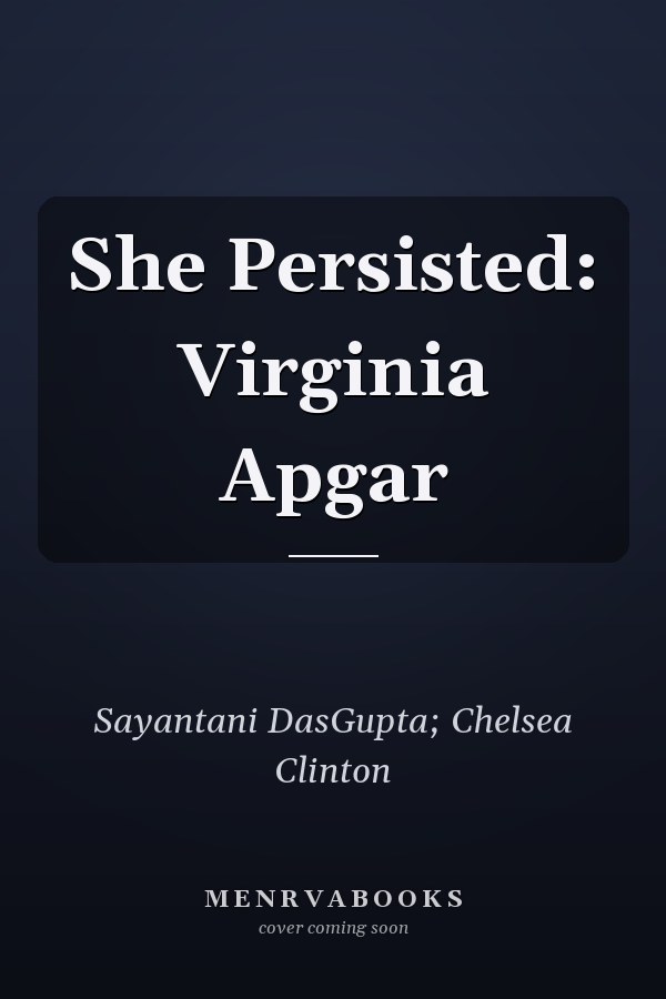 She Persisted: Virginia Apgar