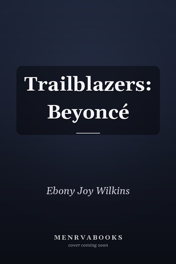 Trailblazers: Beyoncé