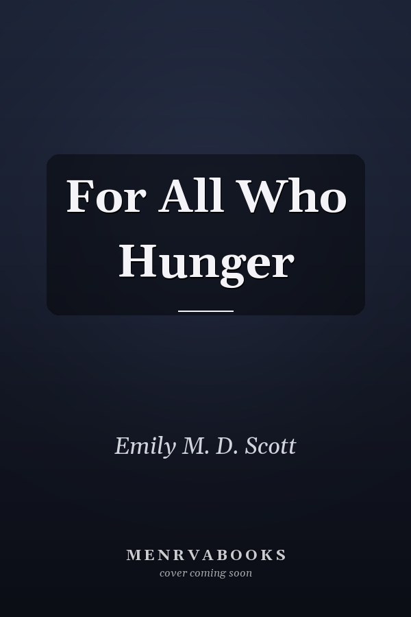 For All Who Hunger