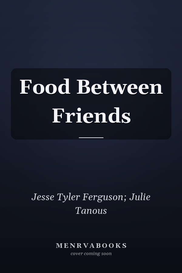 Food Between Friends