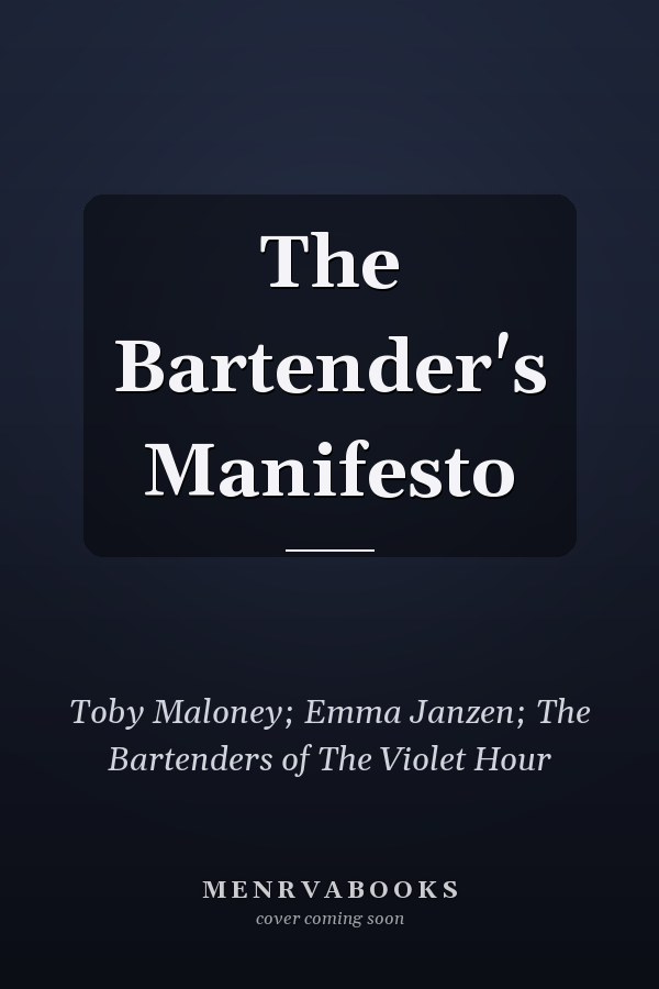 The Bartender's Manifesto