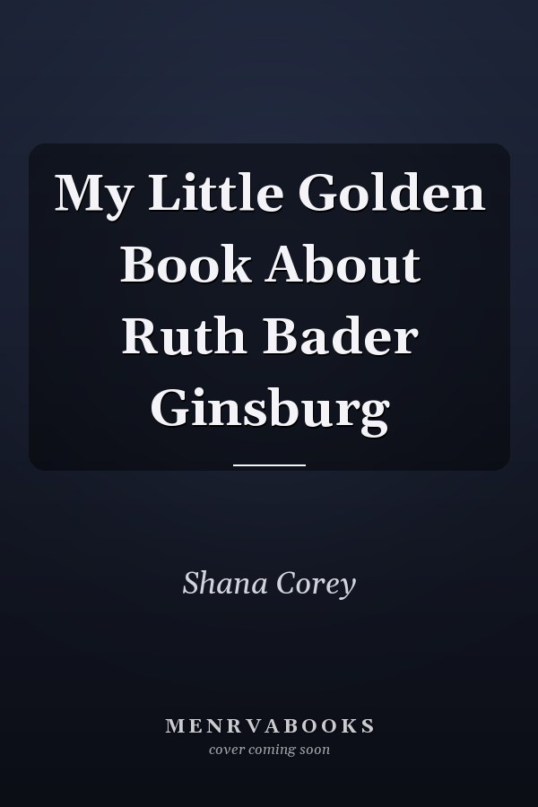 My Little Golden Book About Ruth Bader Ginsburg