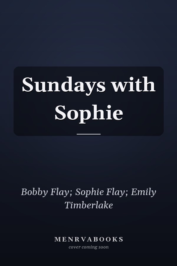 Sundays with Sophie