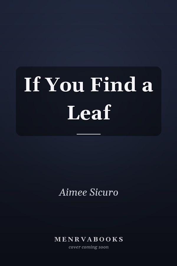 If You Find a Leaf