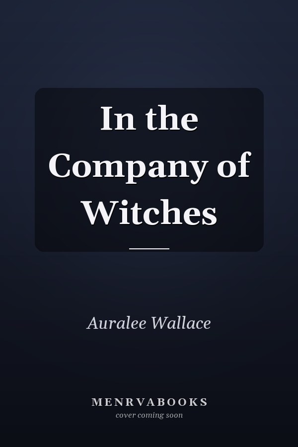In the Company of Witches