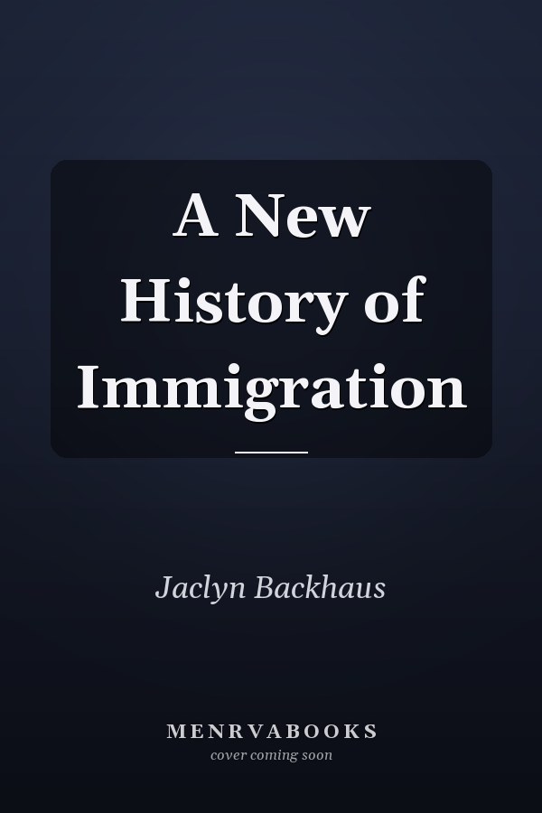 A New History of Immigration