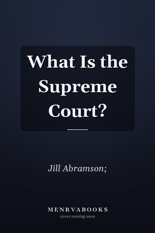 What Is the Supreme Court?