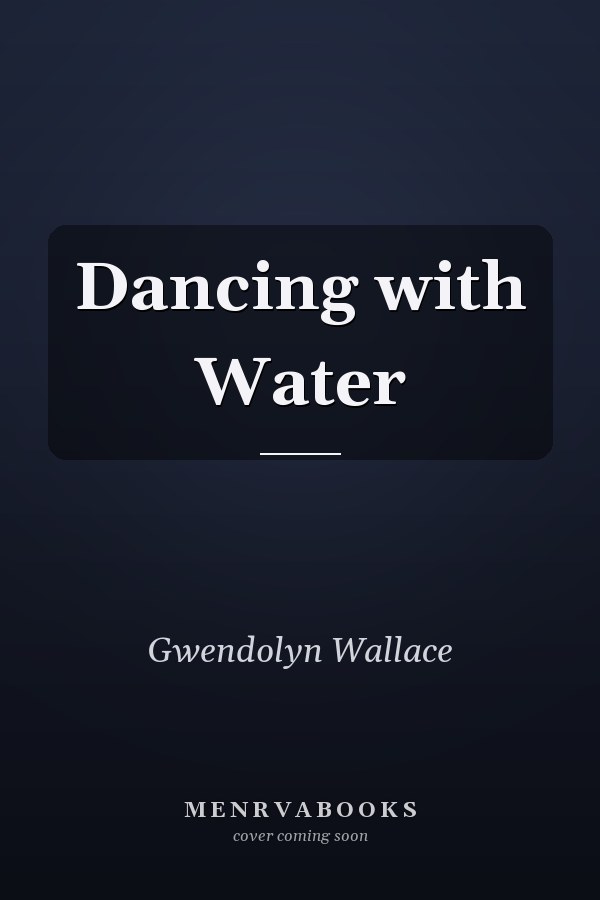 Dancing with Water