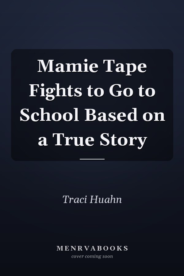 Mamie Tape Fights to Go to School Based on a True Story