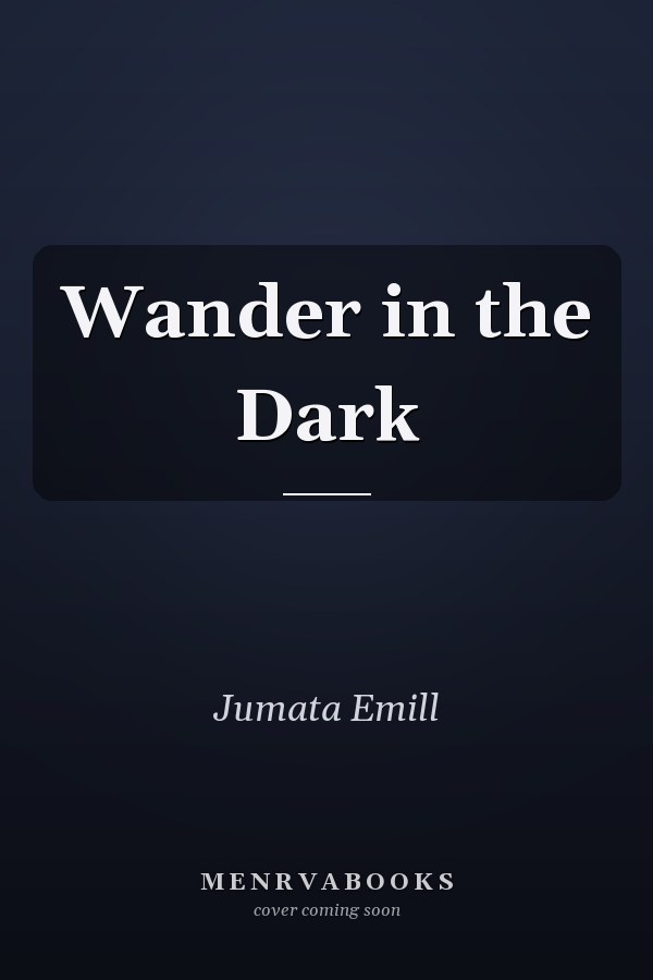 Wander in the Dark